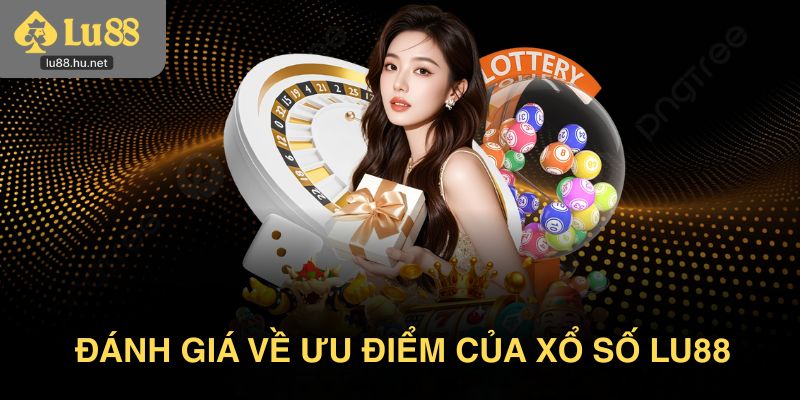 Các sảnh chơi đặc biệt của xổ số Lu88