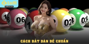 Chia Sẻ Cách Bắt Dàn Đề Chuẩn Hiệu Quả Tại Lu88 Chi Tiết
